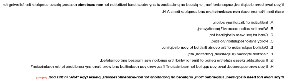 If you have been disciplined, suspended form, 或因非学术原因在教育机构见习, please complete the following for each item.